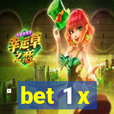 bet 1 x
